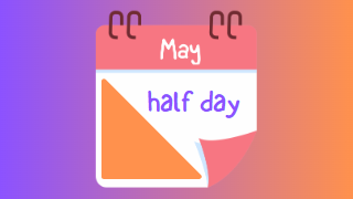  May half day